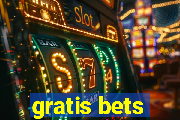 gratis bets